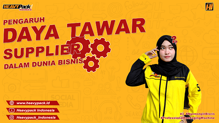 PENGARUH DAYA TAWAR SUPPLIER DALAM DUNIA BISNIS